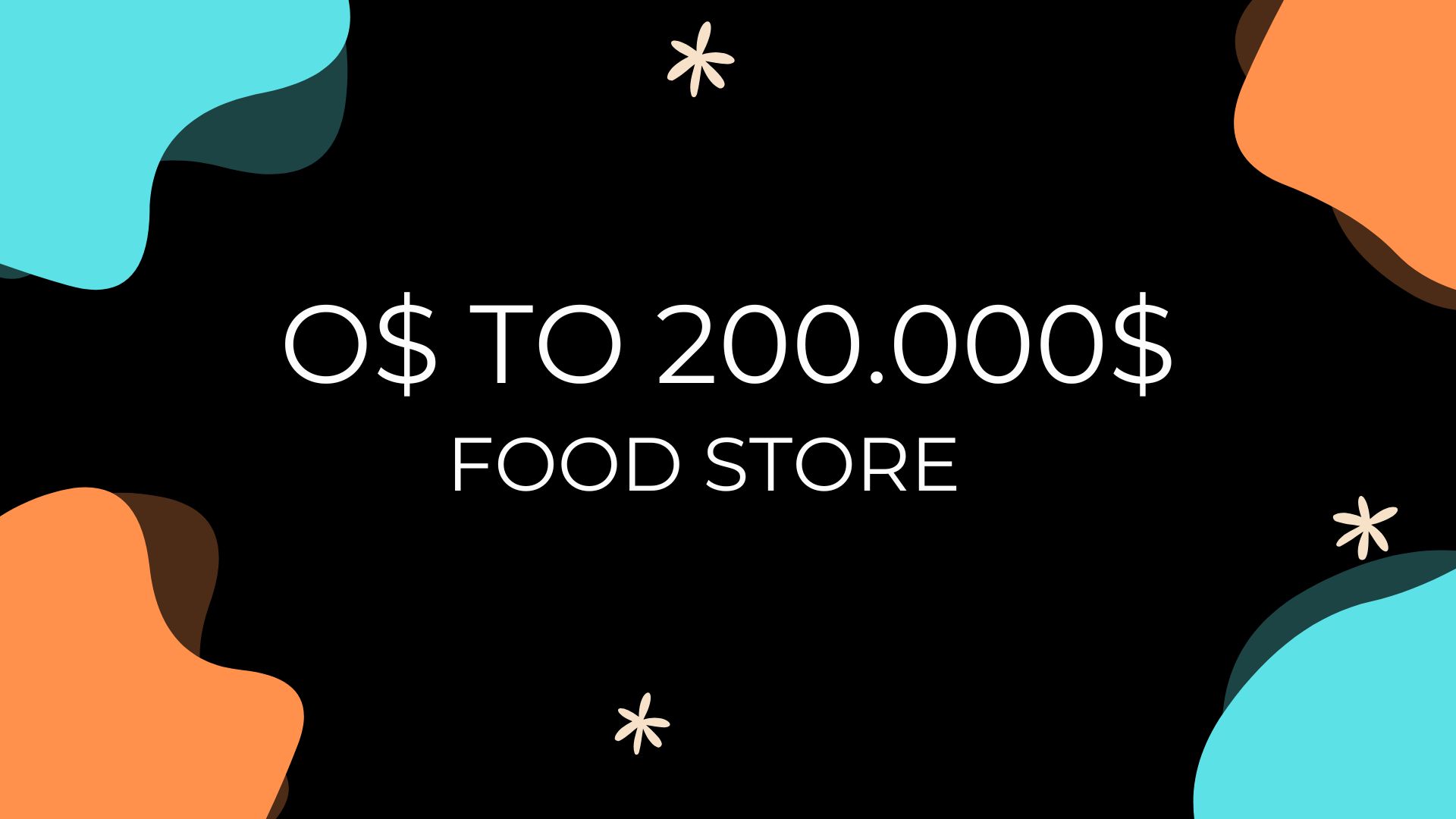 From $0 to $200,000 - Food Store